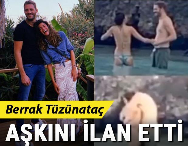 Ve Berrak Tüzünataç aşkını ilan etti
