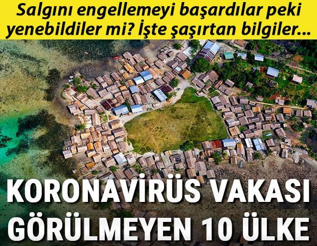 Koronavirüs vakası görülmeyen 10 ülke Salgını engellediler ama yenebildiler mi