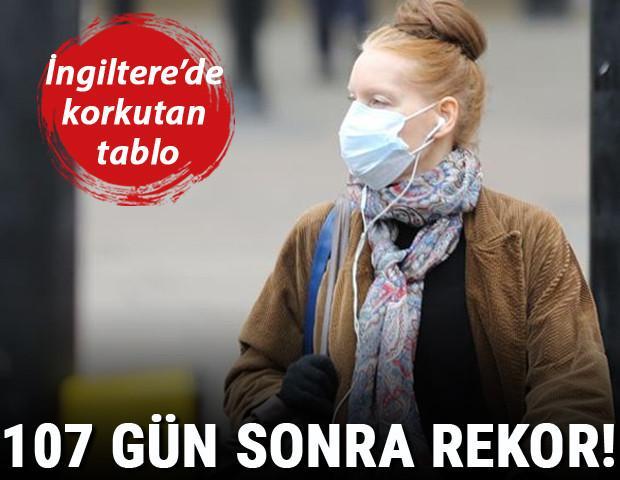 İngilterede son 107 günün en yüksek koronavirüs vaka sayısı açıklandı