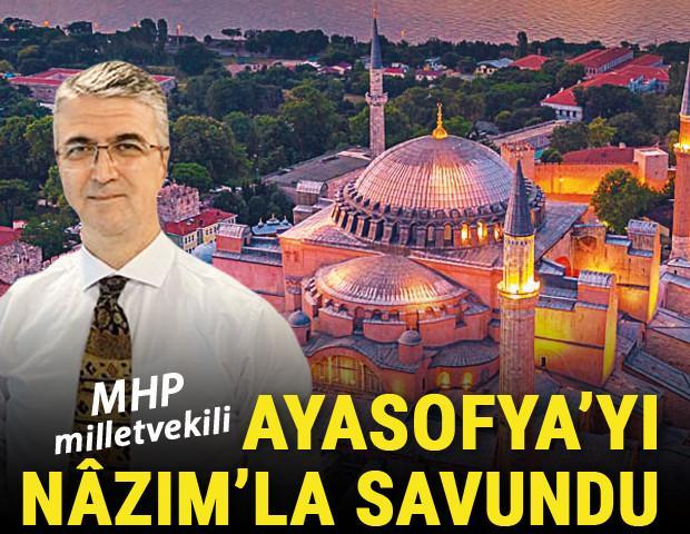 Ayasofya’yı Nâzım’la savundu