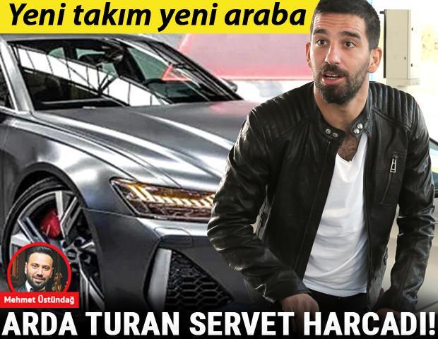 Yeni takım yeni araba Arda Turan servet harcadı...