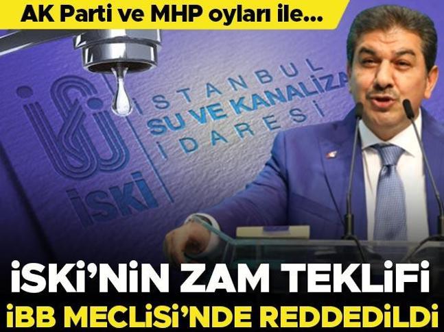 İSKİnin zam teklifi İBB Meclisinde reddedildi