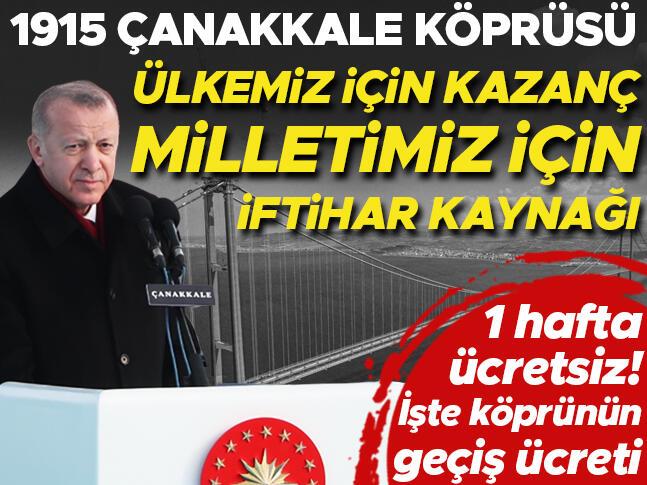 Erdoğan geçiş ücretini açıkladı İşte Türkiyenin yeni sembolü...