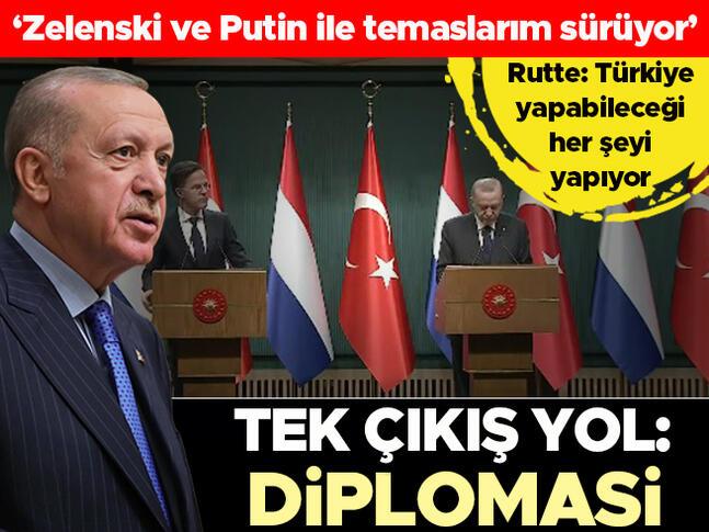 Erdoğandan diplomasi vurgusu: Zelenski ve Putin ile temaslarımı sürdürüyorum