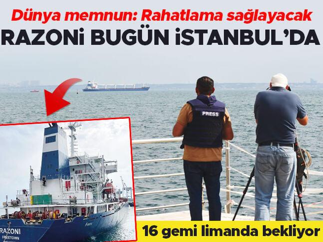 İlk tahıl gemisi Ukraynadan yola çıktı... Rozani bugün İstanbulda