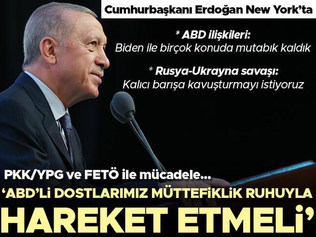 PKK/YPG ve FETÖ ile mücadele... Cumhurbaşkanı Erdoğan: ABDli dostlarımızın müttefiklik ruhuyla hareket etmesini bekliyoruz