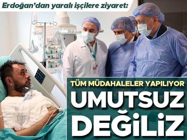 Yaralı maden işçilerine ziyaret...  Cumhurbaşkanı Erdoğan: Yapılması gereken tüm müdahaleler yapılıyor