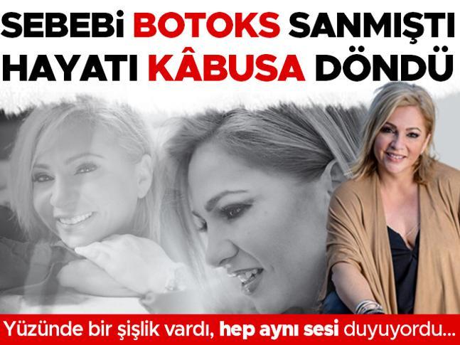 Yüzünde bir şişlik vardı, sürekli aynı sesi duyuyordu... Sebebi botoks sandı, aldığı teşhisle yıkıldı