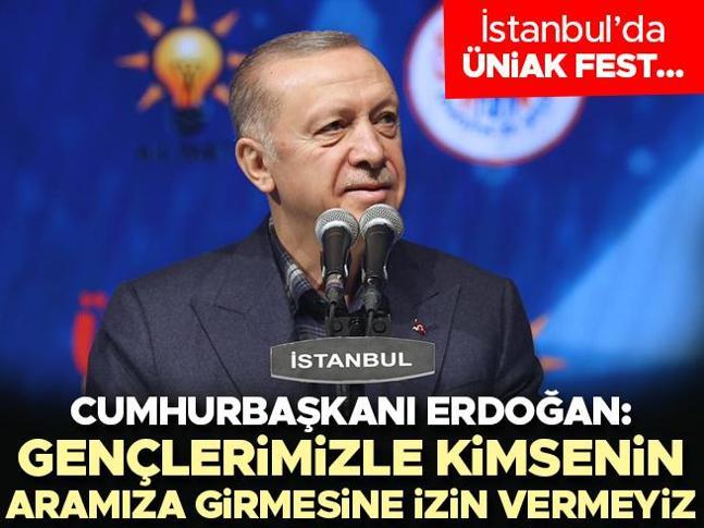 Son dakika: İstanbulda ÜNİAK FEST etkinliği... Cumhurbaşkanı Erdoğandan önemli mesajlar