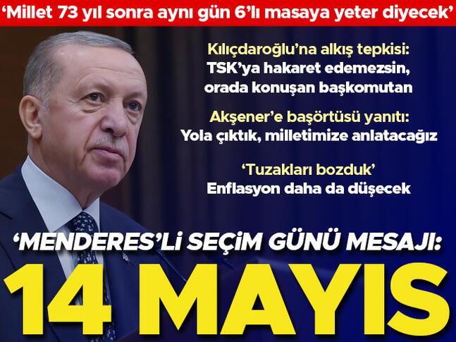 Erdoğandan Adnan Menderesli seçim günü mesajı: 14 Mayıs