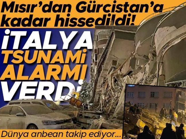 Türkiye depremi dünyada manşet... Mısırdan Gürcistana kadar hissedildi İtalya tsunami alarmı verdi