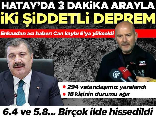 Son dakika: Hatay’da 3 dakika arayla iki şiddetli deprem 6.4 ve 5.8... Birçok ilden de hissedildi İçişleri Bakanı Soylu: 3 vatandaşımız hayatını kaybetti