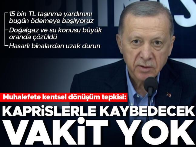 Erdoğan: 15 bin lira taşınma yardımını bugün ödemeye başlıyoruz
