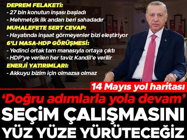 Doğru adımlarla yola devam... Cumhurbaşkanı Erdoğan: Seçim çalışmasını yüz yüze yürüteceğiz