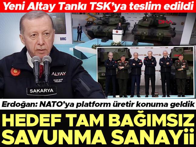 Yeni Altay Tankı TSKya teslim edildi... Cumhurbaşkanı Erdoğan: Hedefimizi tam bağımsız savunma sanayii olarak belirledik