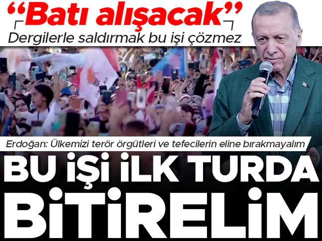 Son dakika Cumhurbaşkanı Erdoğan: 14 Mayıs tüm Türkiyede dönüm noktası