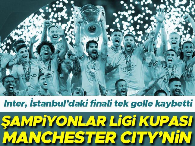 Şampiyonlar Lig kupası Manchester Citynin Inter, İstanbuldaki finali tek golle kaybetti
