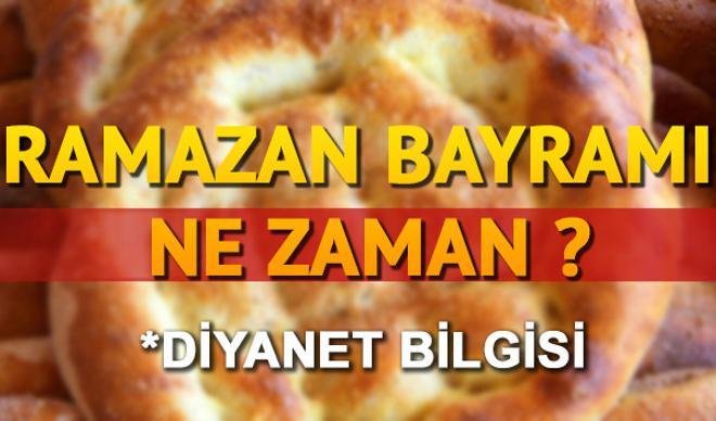 Ramazan Bayramı ne zaman? Ramazan Bayramı tatili kaç gün sürecek? Ramazan Bayramı ne zaman? Ramazan Bayramı tatili kaç gün sürecek?