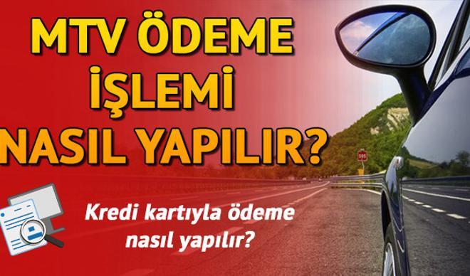 Motorlu Taşıtlar Vergisi (MTV) için son gün ne zaman? 2020 MTV ödemesi nasıl yapılır? Motorlu Taşıtlar Vergisi (MTV) için son gün ne zaman? 2020 MTV ödemesi nasıl yapılır?