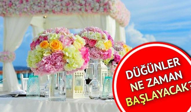 Düğün salonları ne zaman açılıyor? Düğünler ne zaman yapılmaya başlanacak? Düğün salonları ne zaman açılıyor? Düğünler ne zaman yapılmaya başlanacak?