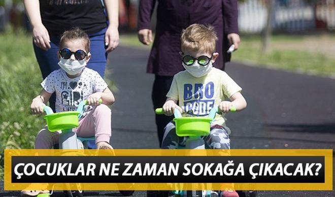 Çocuklar ne zaman sokağa çıkacak? 0-14 yaş arası ne zaman sokağa çıkacak? Çocuklar ne zaman sokağa çıkacak? 0-14 yaş arası ne zaman sokağa çıkacak?