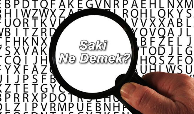 Saki Ne Demek? Saki Nedir? Saki Kelimesi TDK Sözlük Anlamı Saki Ne Demek? Saki Nedir? Saki Kelimesi TDK Sözlük Anlamı