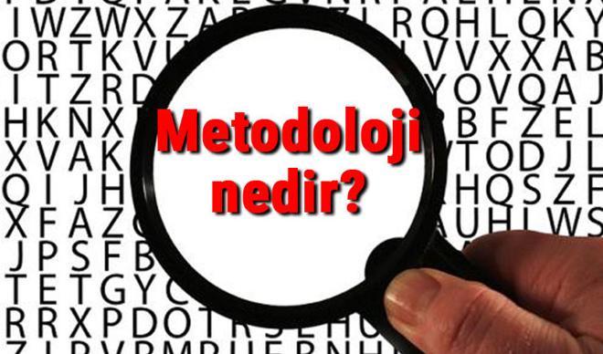 Metodoloji nedir? Metodoloji (Yöntem Bilim) çeşitleri ve hakkında bilgiler Metodoloji nedir? Metodoloji (Yöntem Bilim) çeşitleri ve hakkında bilgiler