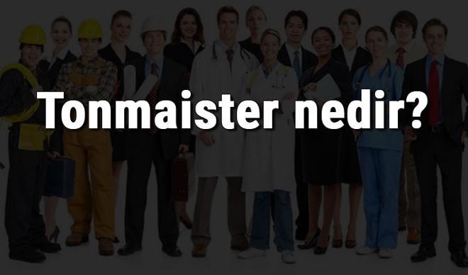 Tonmaister nedir, ne iş yapar ve nasıl olunur? Tonmaister olma şartları, maaşları ve iş imkanları Tonmaister nedir, ne iş yapar ve nasıl olunur? Tonmaister olma şartları, maaşları ve iş imkanları