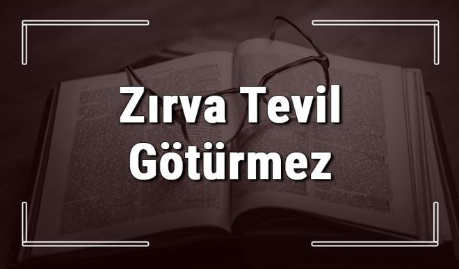 Zırva Tevil Götürmez atasözünün anlamı ve örnek cümle içinde kullanımı (TDK) Zırva Tevil Götürmez atasözünün anlamı ve örnek cümle içinde kullanımı (TDK)