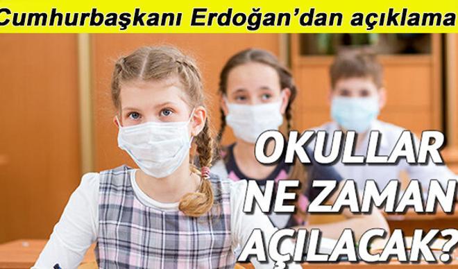 Okullar ne zaman açılacak? Bayramdan sonra okullar olacak mı? Cumhurbaşkanı Erdoğan'dan okullarda normalleşme açıklaması Okullar ne zaman açılacak? Bayramdan sonra okullar olacak mı? Cumhurbaşkanı Erdoğan'dan okullarda normalleşme açıklaması