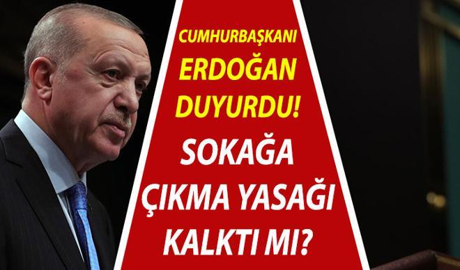 Sokağa çıkma yasağı kalktı mı? Yasaklar ne zaman bitiyor? Cumhurbaşkanı Erdoğan'dan sokağa çıkma yasağı için son dakika '1 Temmuz' açıklaması Sokağa çıkma yasağı kalktı mı? Yasaklar ne zaman bitiyor? Cumhurbaşkanı Erdoğan'dan sokağa çıkma yasağı için son dakika '1 Temmuz' açıklaması