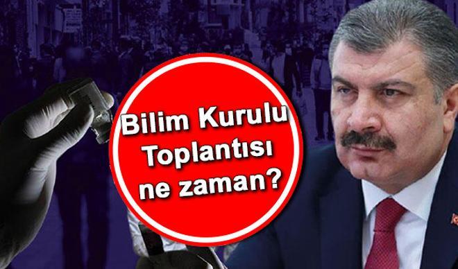 Bilim Kurulu Toplantısı ne zaman yapılacak? Yeni tedbir gelecek mi? Milyonlar Sağlık Bakanı Fahrettin Koca'nın açıklamalarını bekliyor! Bilim Kurulu Toplantısı ne zaman yapılacak? Yeni tedbir gelecek mi? Milyonlar Sağlık Bakanı Fahrettin Koca'nın açıklamalarını bekliyor!