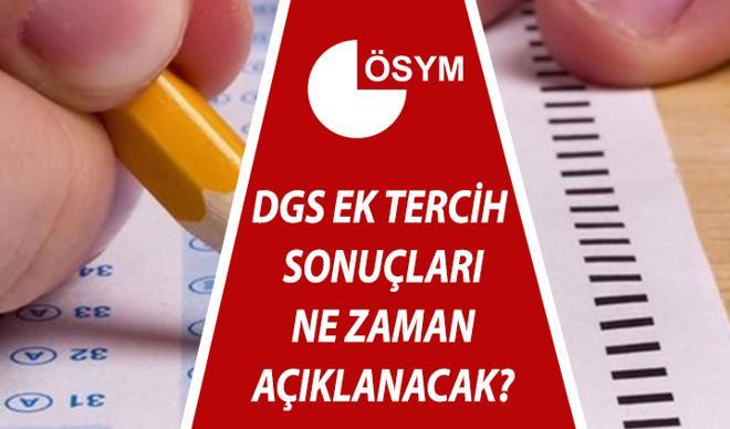 DGS ek tercih (yerleştirme) sonuçları ne zaman açıklanacak? 2021 DGS ek tercih sonuçları sonuc.osym.gov.tr'de olacak DGS ek tercih (yerleştirme) sonuçları ne zaman açıklanacak? 2021 DGS ek tercih sonuçları sonuc.osym.gov.tr'de olacak