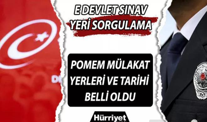 POMEM mülakatları ne zaman, mülakat yerleri açıklandı mı? İşte 28. Dönem POMEM sözlü sınav yerleri ve tarihleri