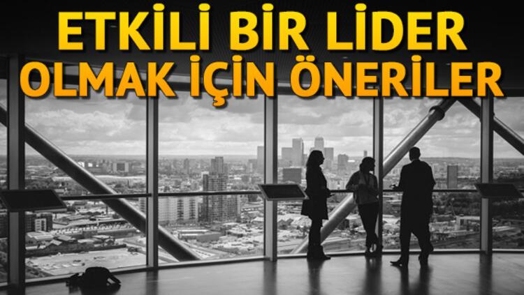 nasil iyi bir lider olunur