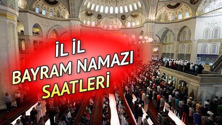 Istanbul Bayram Namazi Saati Iste Tum Sehirler Icin Diyanet Ten Bayram Namazi Vakitleri Son Dakika Haberleri