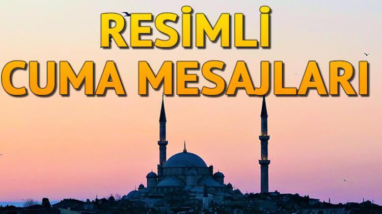 Cuma Mesajlari Resimli Kisa Alternatifler 2021 Yilina Ozel Anlamli Duali Ayetli Cuma Mesajlari Secenekleri Son Dakika Haberler