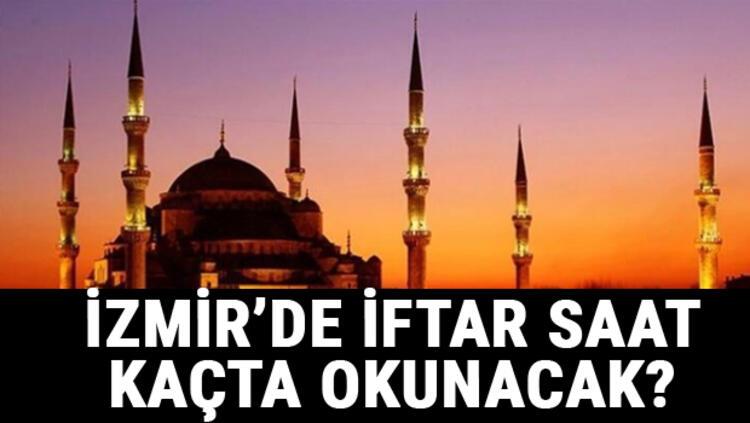 izmir iftar ve sahur saati 2021 izmir de sahur saat kacta yapilacak izmir de sahur ve imsak vakitleri 2021 izmir ramazan imsakiyesi son dakika haber