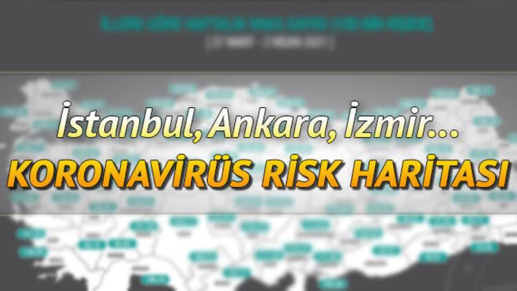 il il corona virus risk haritasi 1 7 mayis turkiye haftalik vaka sayisi ne kadar oldu iste saglik bakanligi illere gore risk haritasi son dakika haber