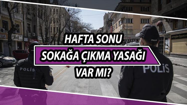 Hafta Sonu Yasak Var Mi Cumartesi Pazar Sokaga Cikma Yasagi Ne Zaman Basliyor Iste 6 Haziran Hafta Sonu Sokaga Cikma Yasagi Saatleri Son Dakika Flas Haberler