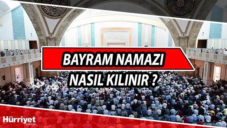 bayram namazi nasil kilinir ve kac rekat iste diyanet bilgisi ile kurban bayrami namazi kilinisi son dakika haberler