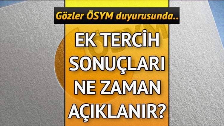 Yks Ek Tercih Sonuclari Ne Zaman Aciklanacak Universite 2 Tercih Sonucu Sorgulama Ekrani Icin Gozler Osym Duyuru Sayfasinda Son Dakika Haberler