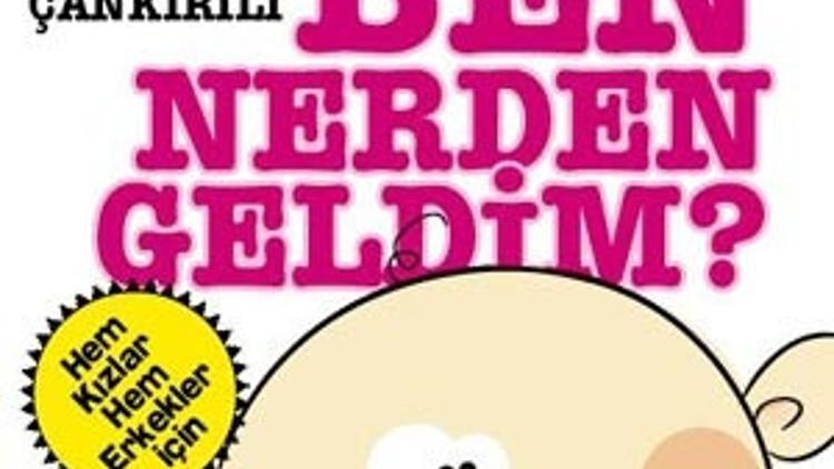 Anne ben nereden geldim?