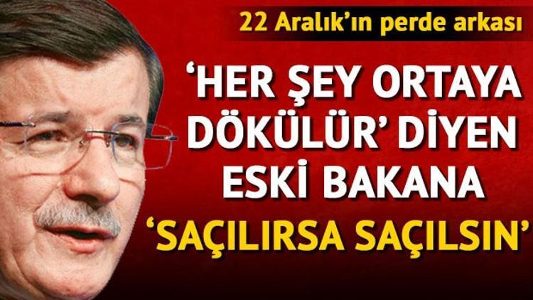 Her şey ortaya dökülür diyen bakana: Saçılırsa saçılsın
