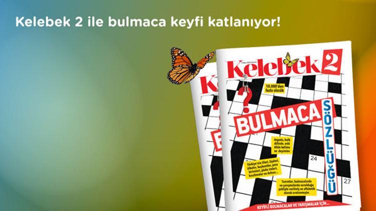Bulmaca severler için bu hafta Kelebek 2 kaçmaz!