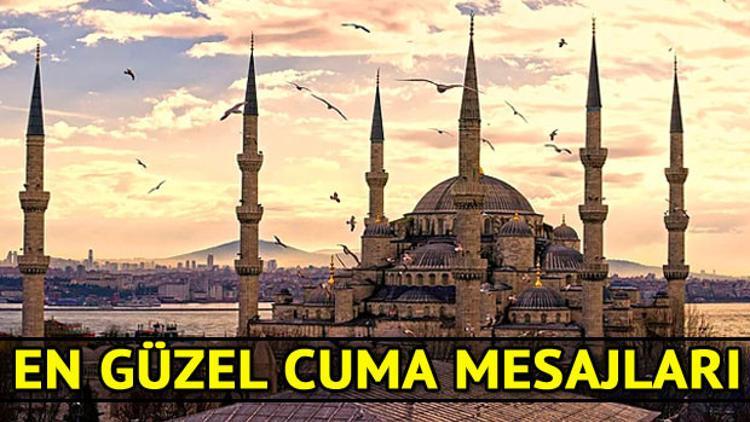 Cuma Mesajları - Yakınlarınız ile paylaşabileceğiniz en güzel Cuma mesajları