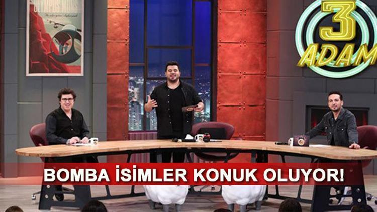3 Adam konukları kimler? İşte 7 Aralık 3 Adam konukları