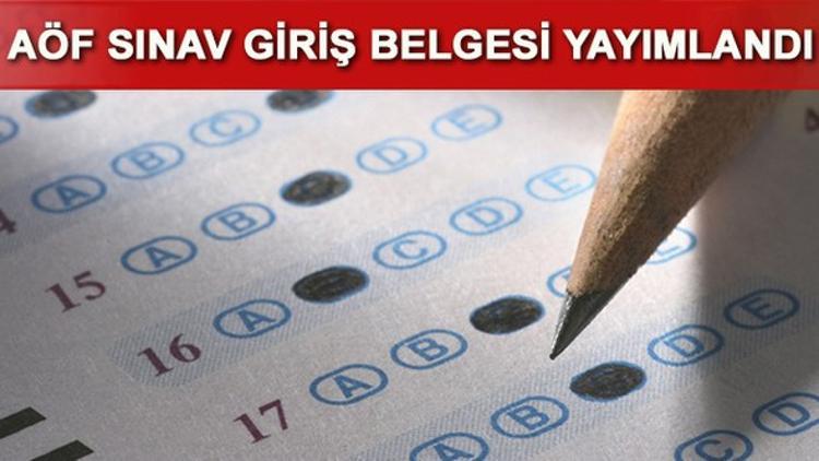 AÖF sınav yerleri belli oldu! AÖF sınav giriş belgesi nasıl alınır?
