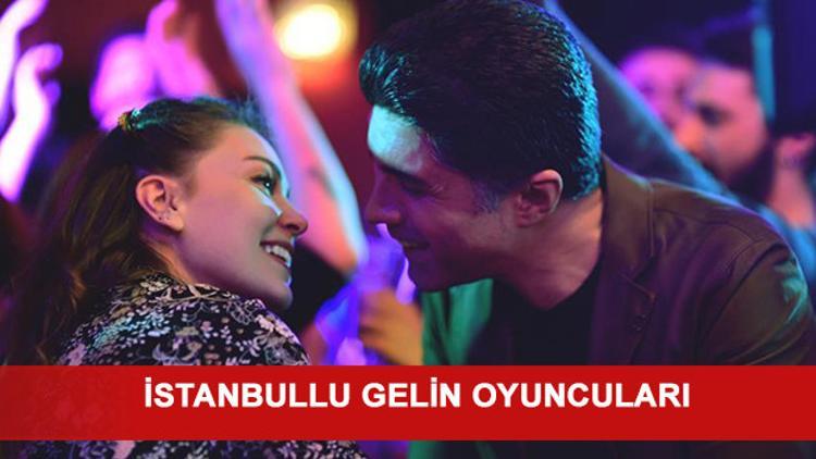 Istanbullu Gelin Dizisinin Oyunculari Kimdir Istanbullu Gelin Bu Aksam Ilk Bolumuyle Ekranlarda Olacak Istanbullu Gelin Dizisinin Oyunculari Kimdir Istanbullu Gelin Bu Aksam Ilk Bolumuyle Ekranlarda Olacak