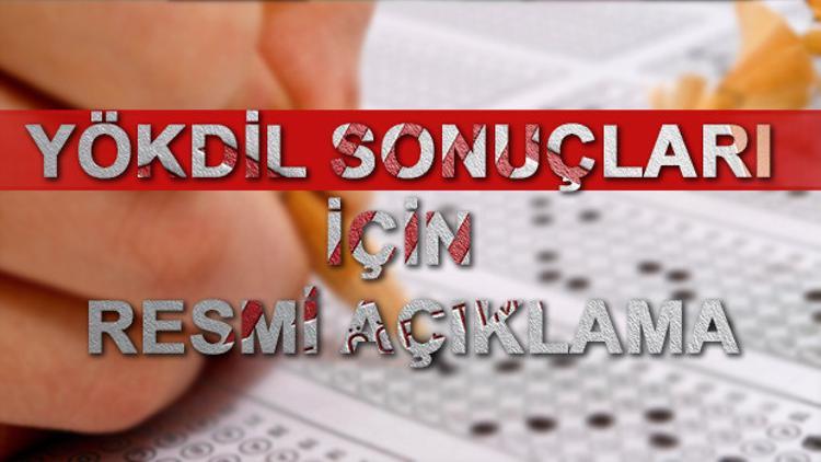 YÖKDİL sonuçları bugün saat kaçta açıklanacak?